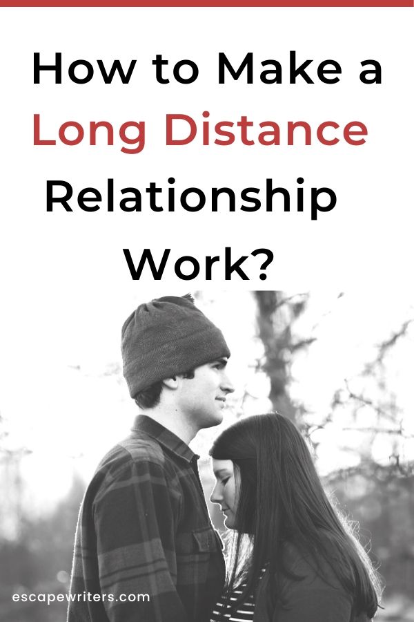 How to Make a Long Distance Relationship Work? - Escape Writers