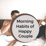 Morning Habits of Happy Couple